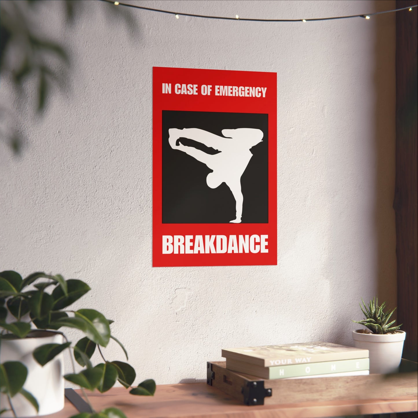 In case of emergency breakdance Poster