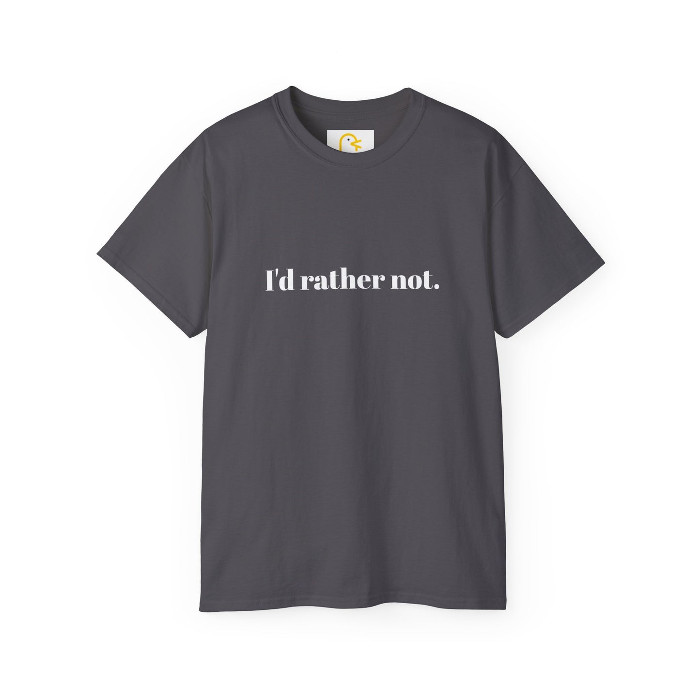 I'd rather not T-shirt