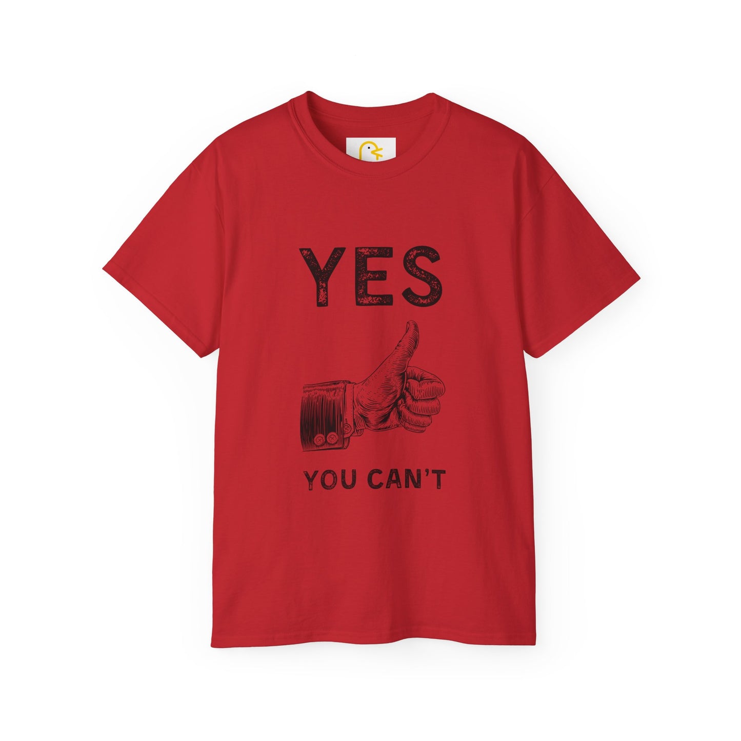 Yes You Can't T-shirt