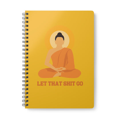 Buddha Notebook: Let That Shit Go