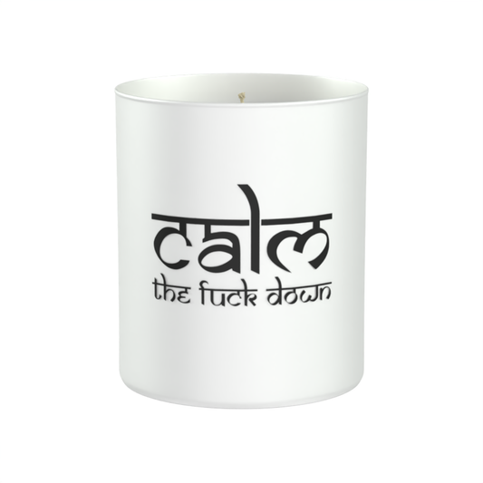 Calm The Fuck Down Scented Candle