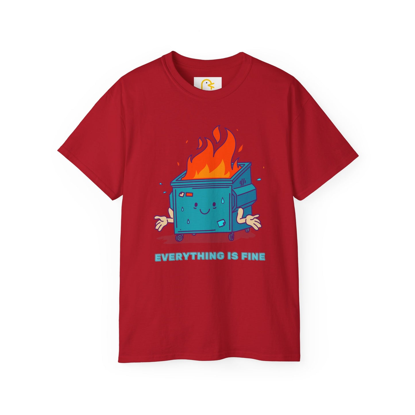 Bin Fire T-shirt: Everything is fine