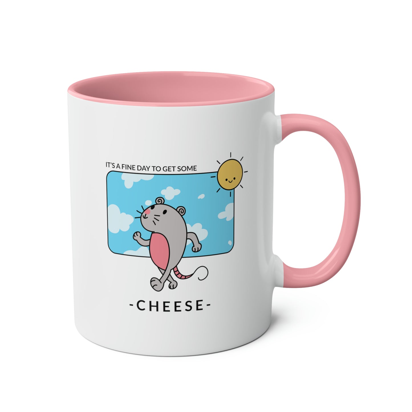 Mouse Mug: It's a fine day to get some cheese