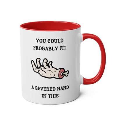 You could probably fit a severed hand in this Mug