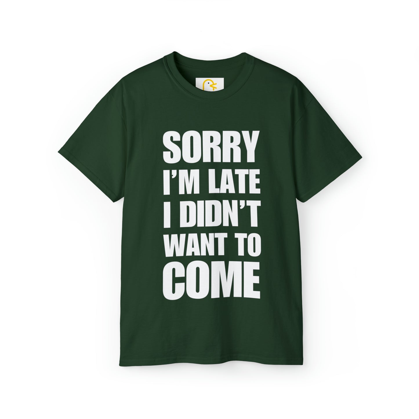 Sorry I'm Late T-shirt