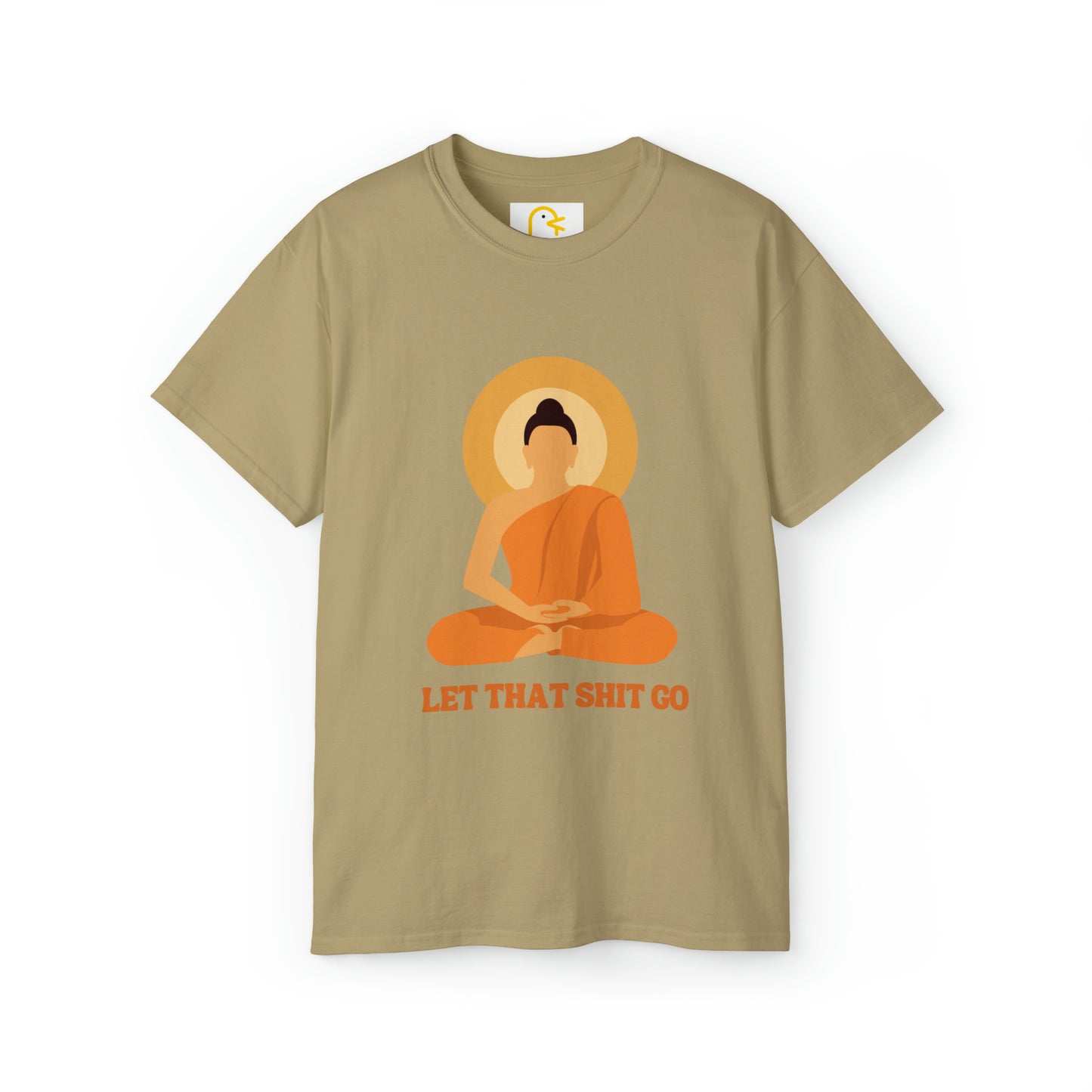 Buddha T-shirt: Let That Shit Go