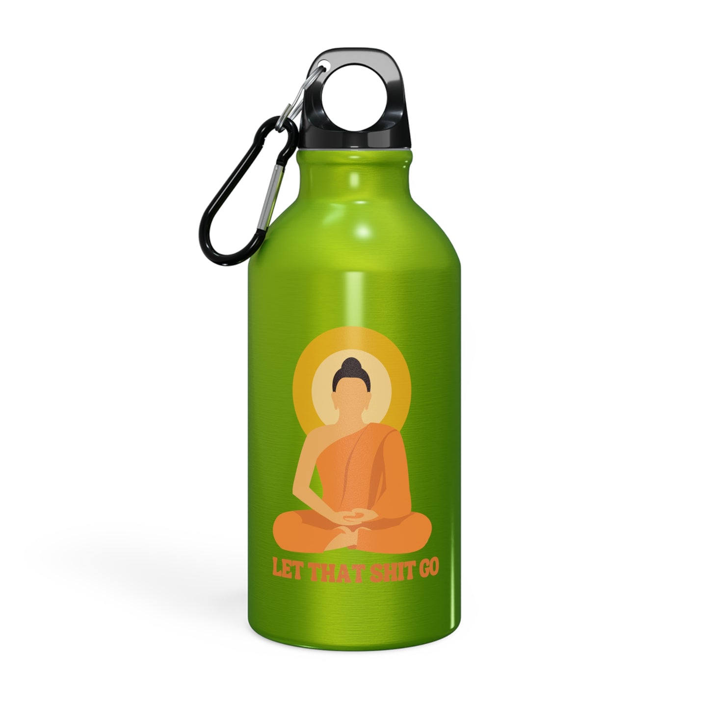 Buddha Water Bottle: Let That Shit Go