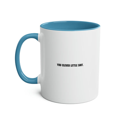 Graduation Mug: Congratulations (You Clever Little Shit)