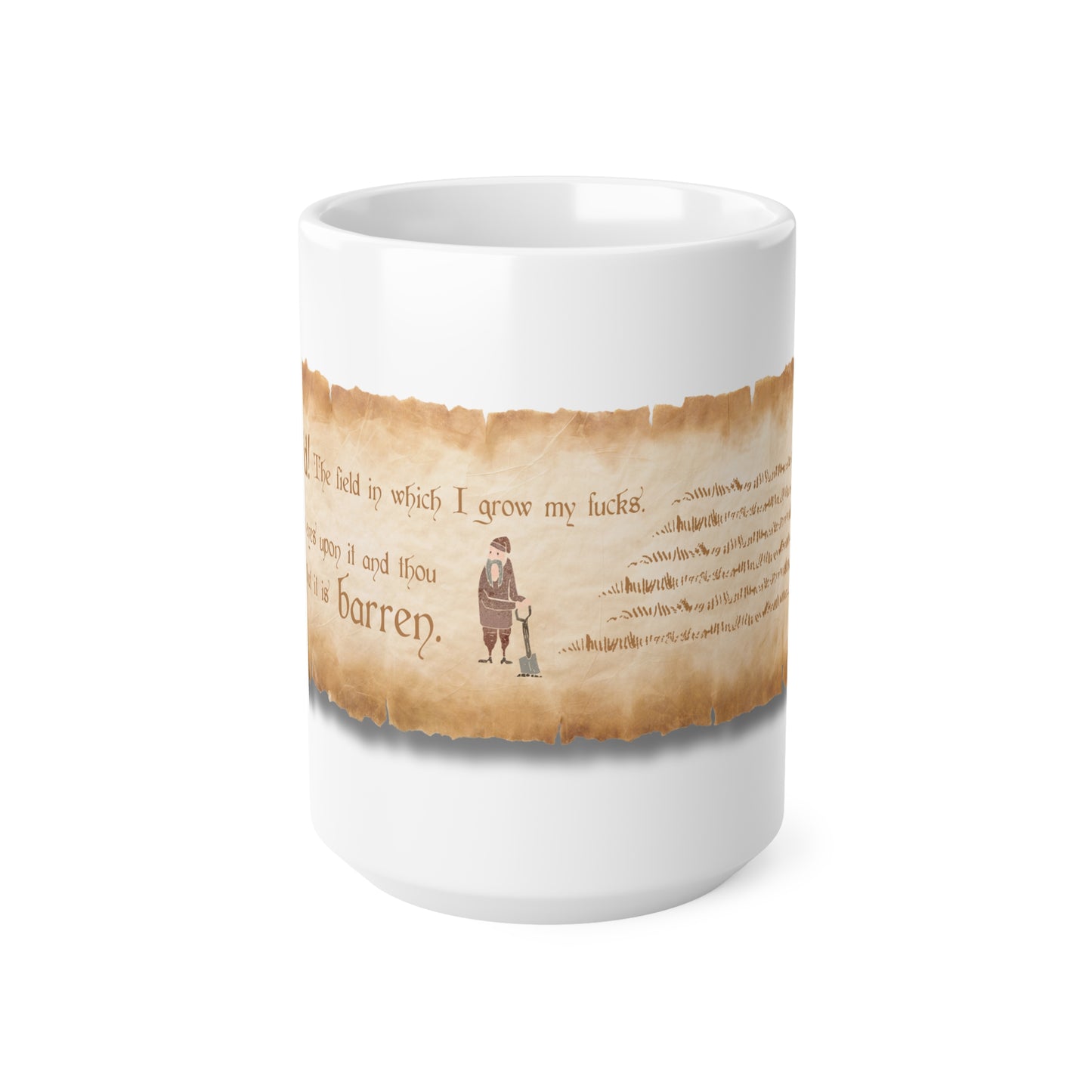 Medieval Farmer Mug: Behold! The field in which I grow my fucks