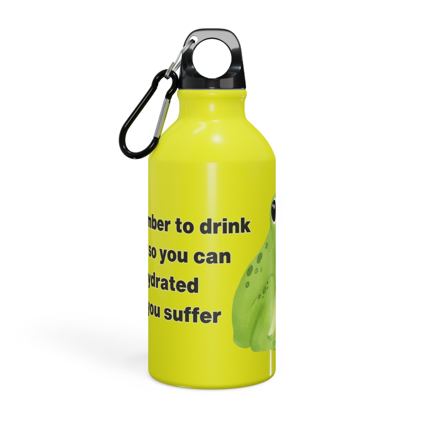 Frog Water Bottle: Remember to drink water so you can stay hydrated while you suffer