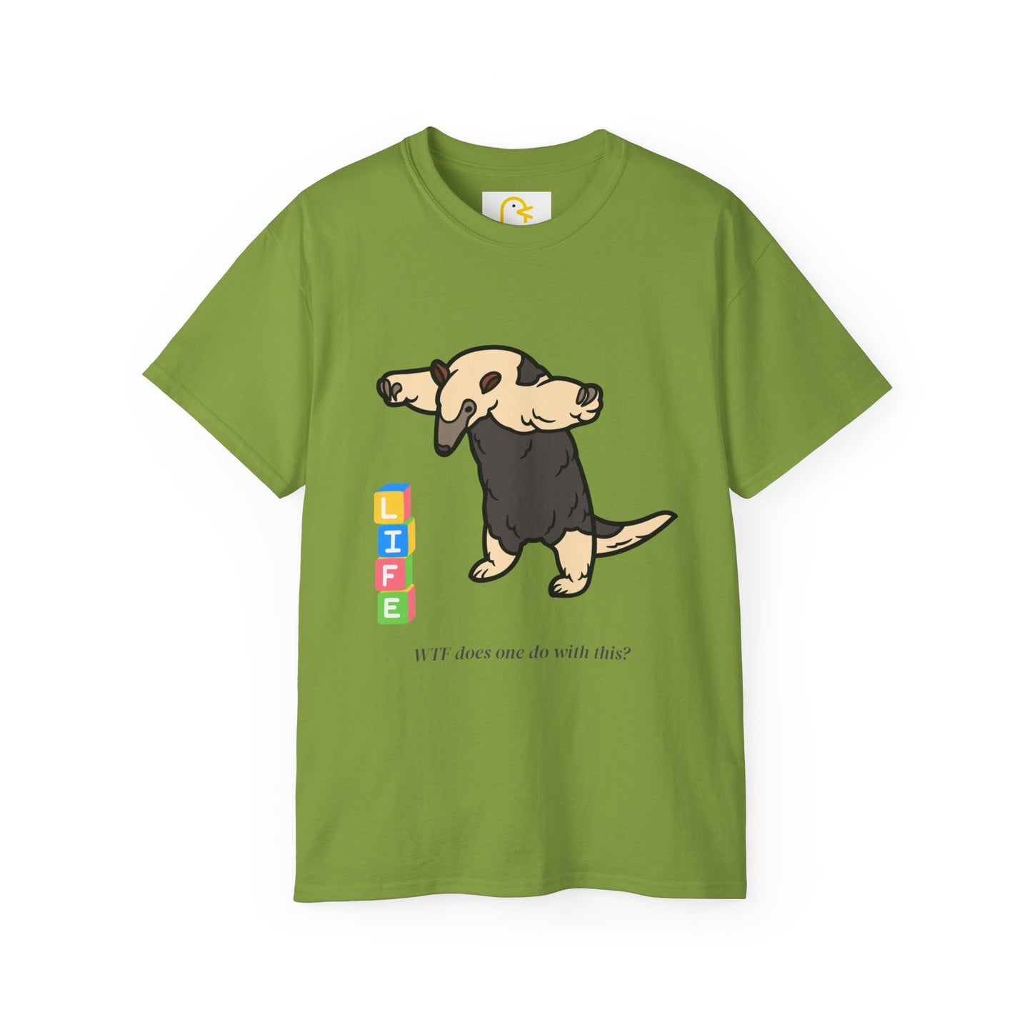 Anteater T-shirt: Life - WTF does one do with this?