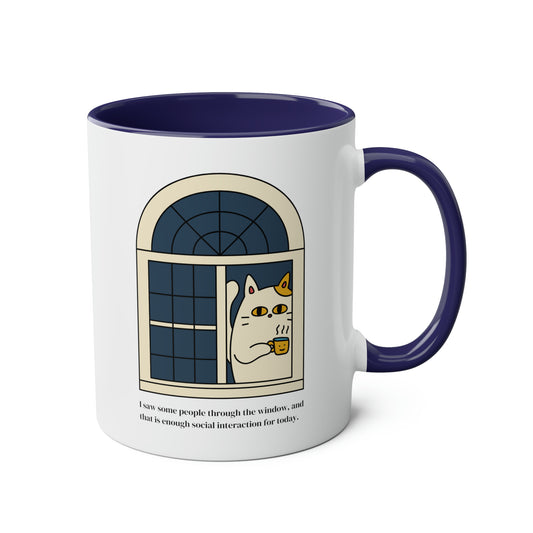 Cat Mug: I saw some people through the window, and that is enough social interaction for today