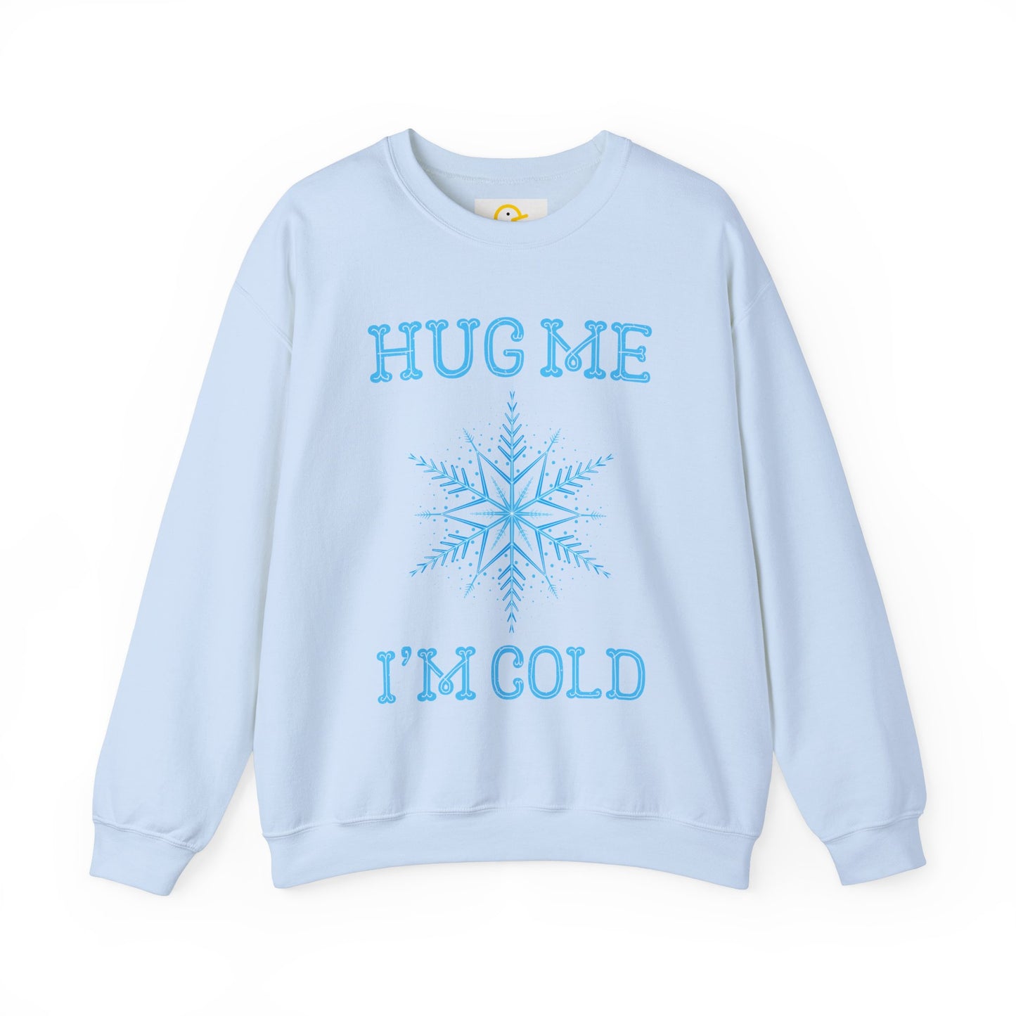 Christmas Sweatshirt: Hug Me I'm Cold