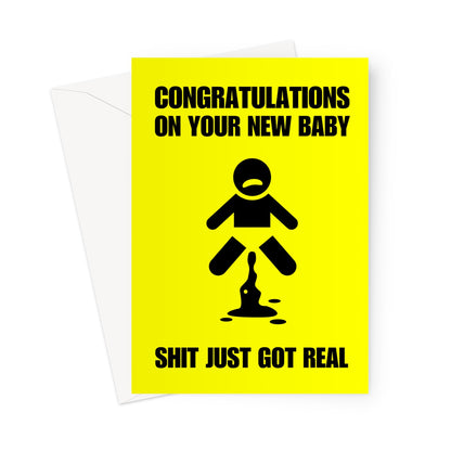 New Baby Card: Congratulations on your new baby. Shit just got real.