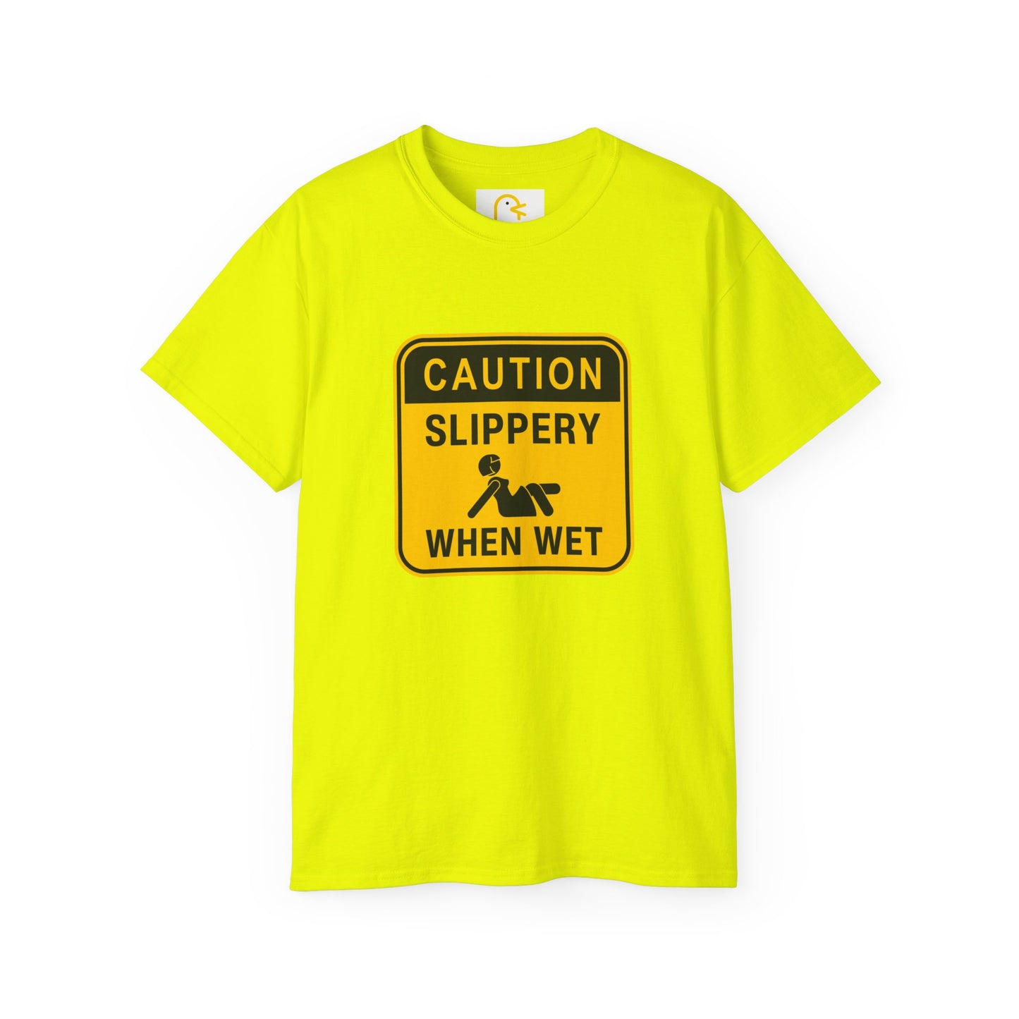 Caution: Slippery When Wet T-shirt