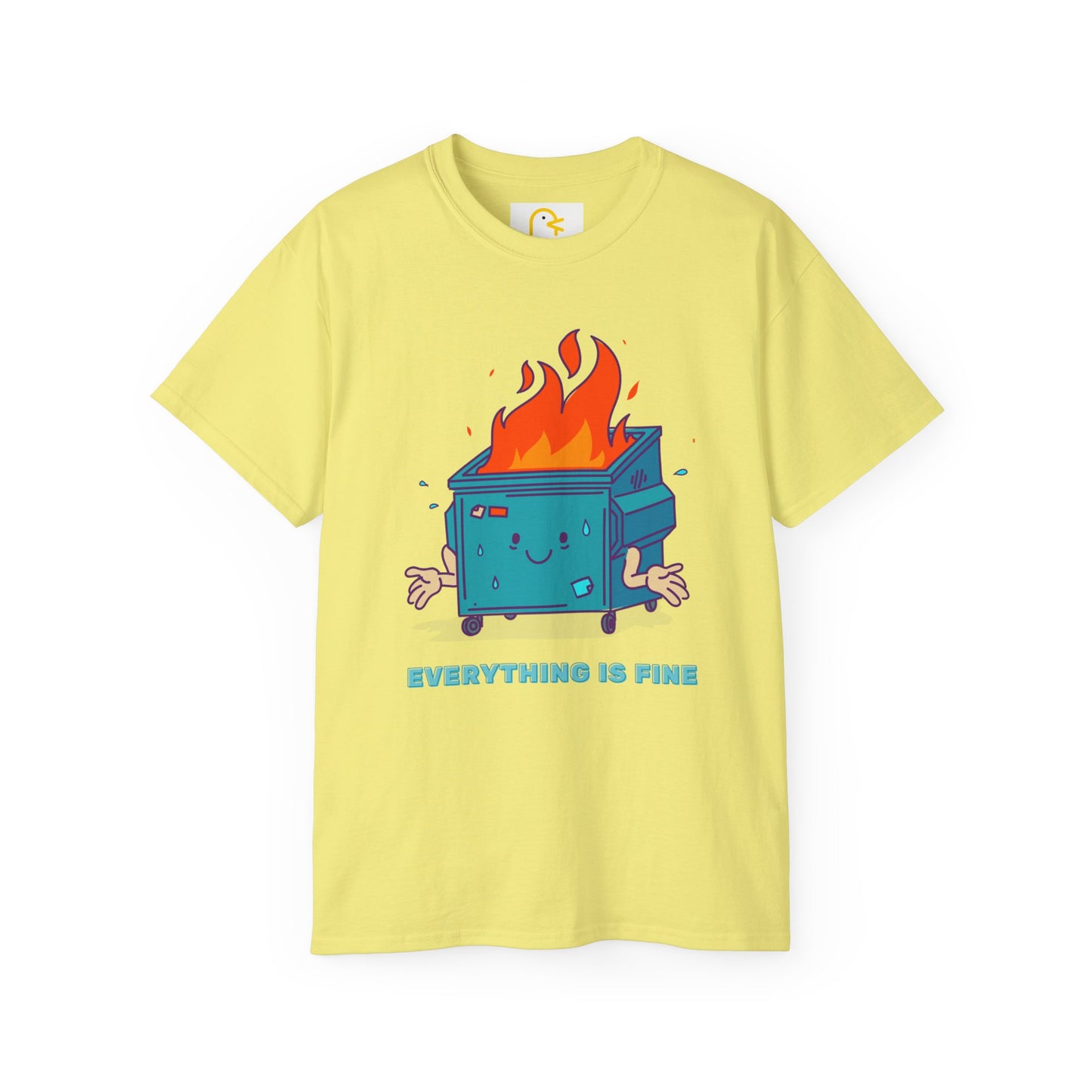 Bin Fire T-shirt: Everything is fine