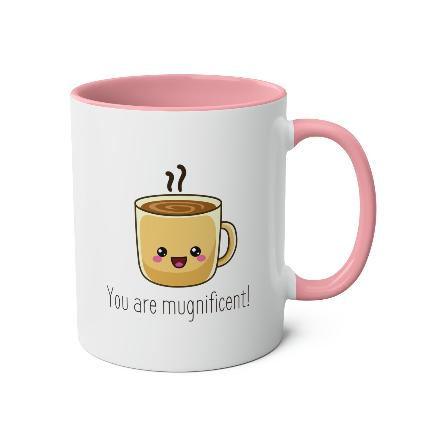 You Are Mugnificent Mug