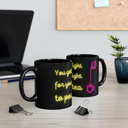 You Gotta Fight For Your Right To Pour Tea Mug