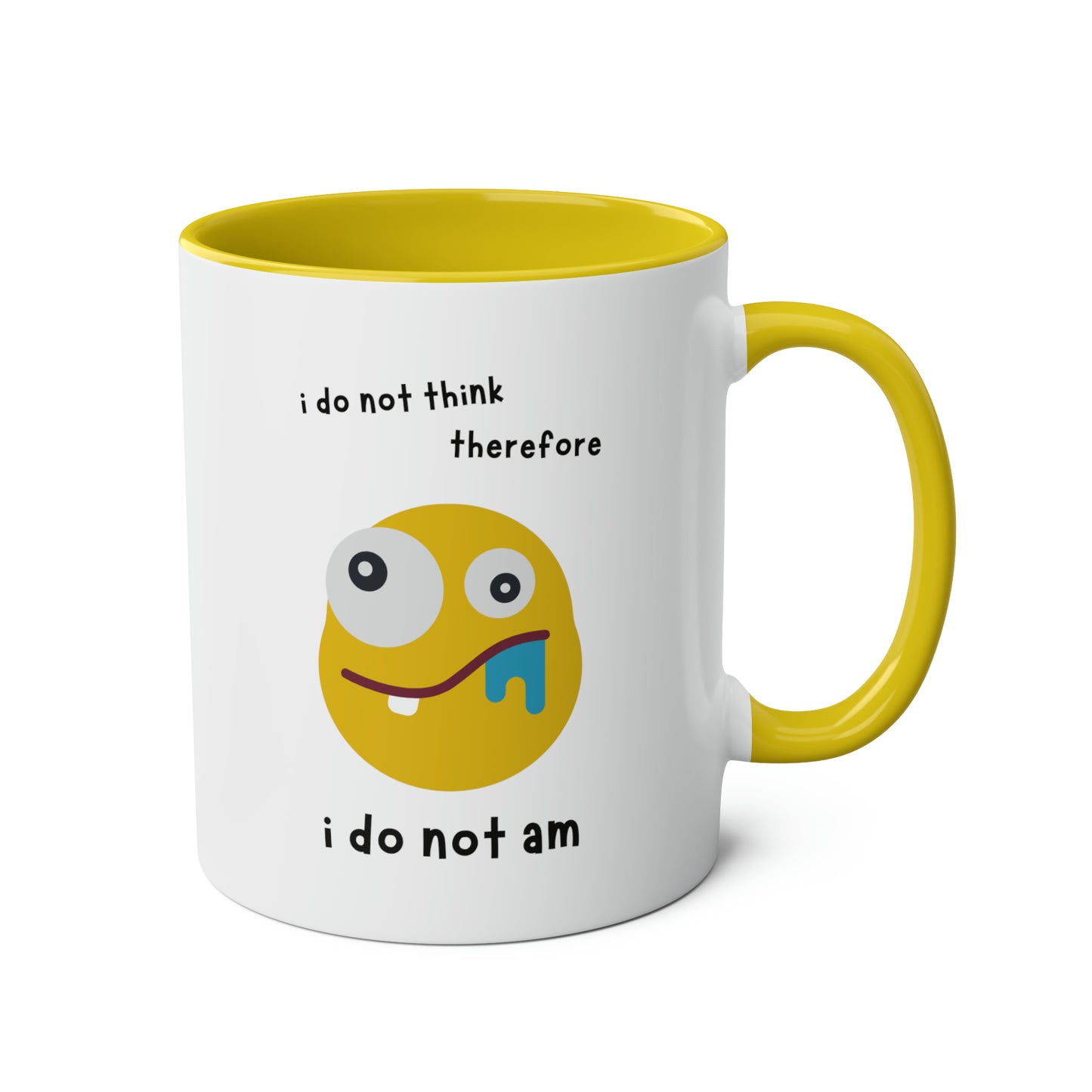 I do not think therefore I do not am Mug