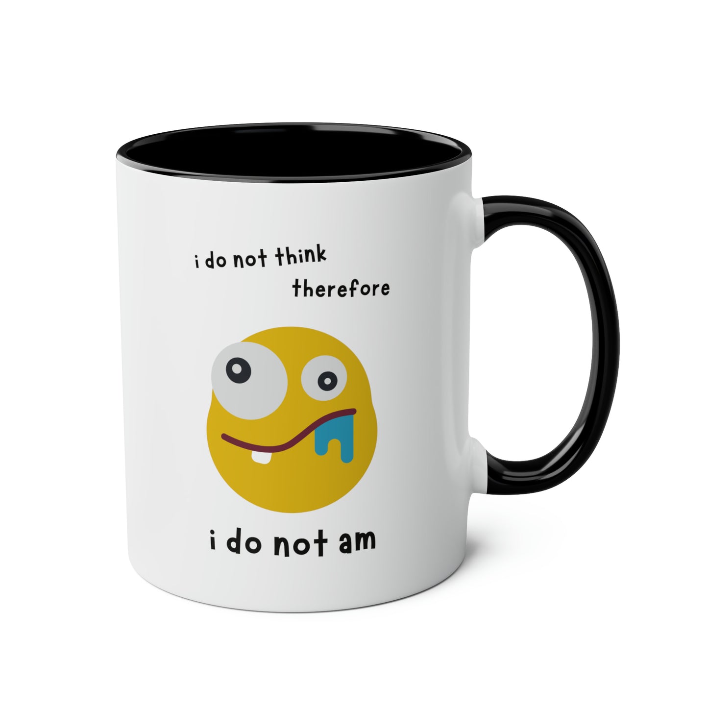 I do not think therefore I do not am Mug