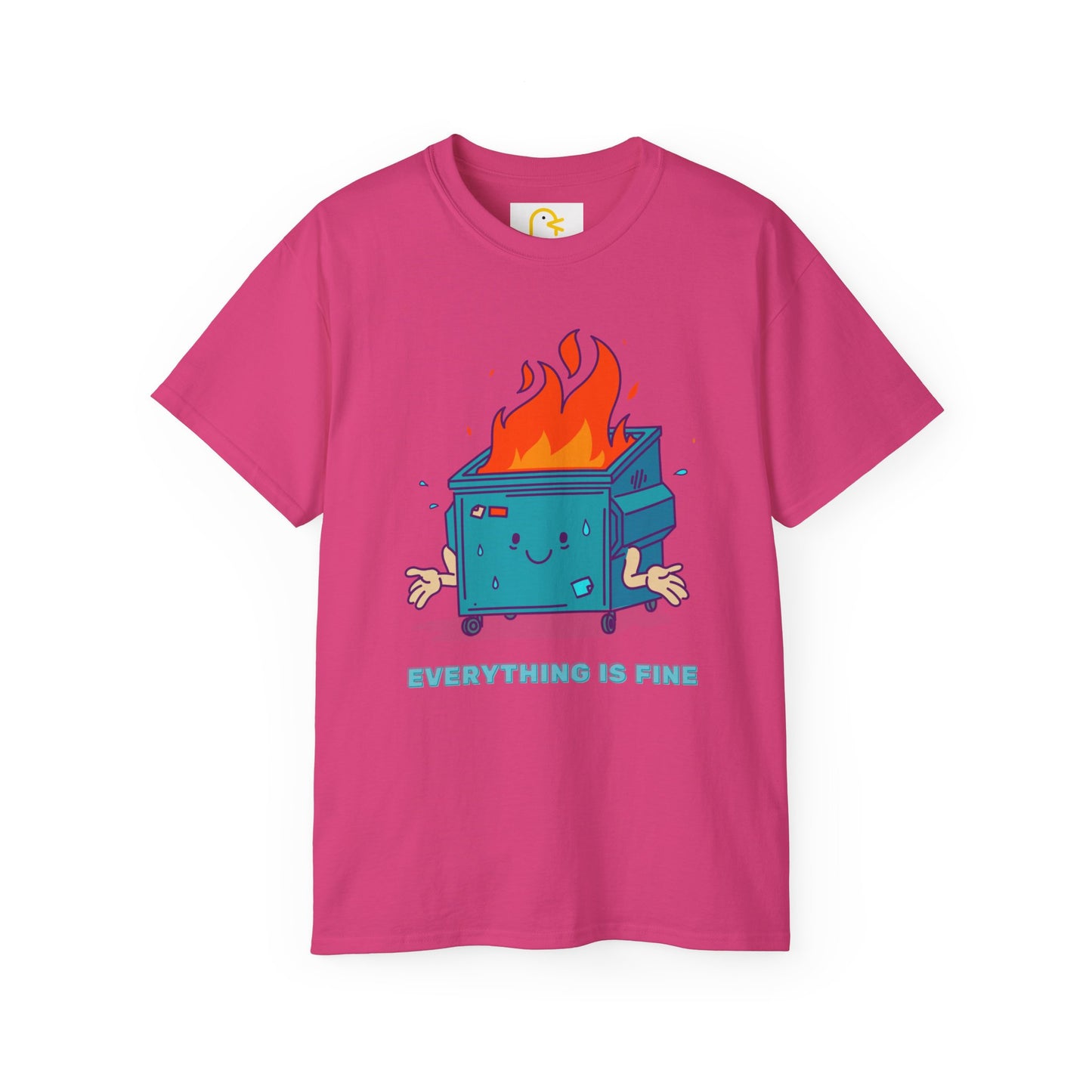 Bin Fire T-shirt: Everything is fine