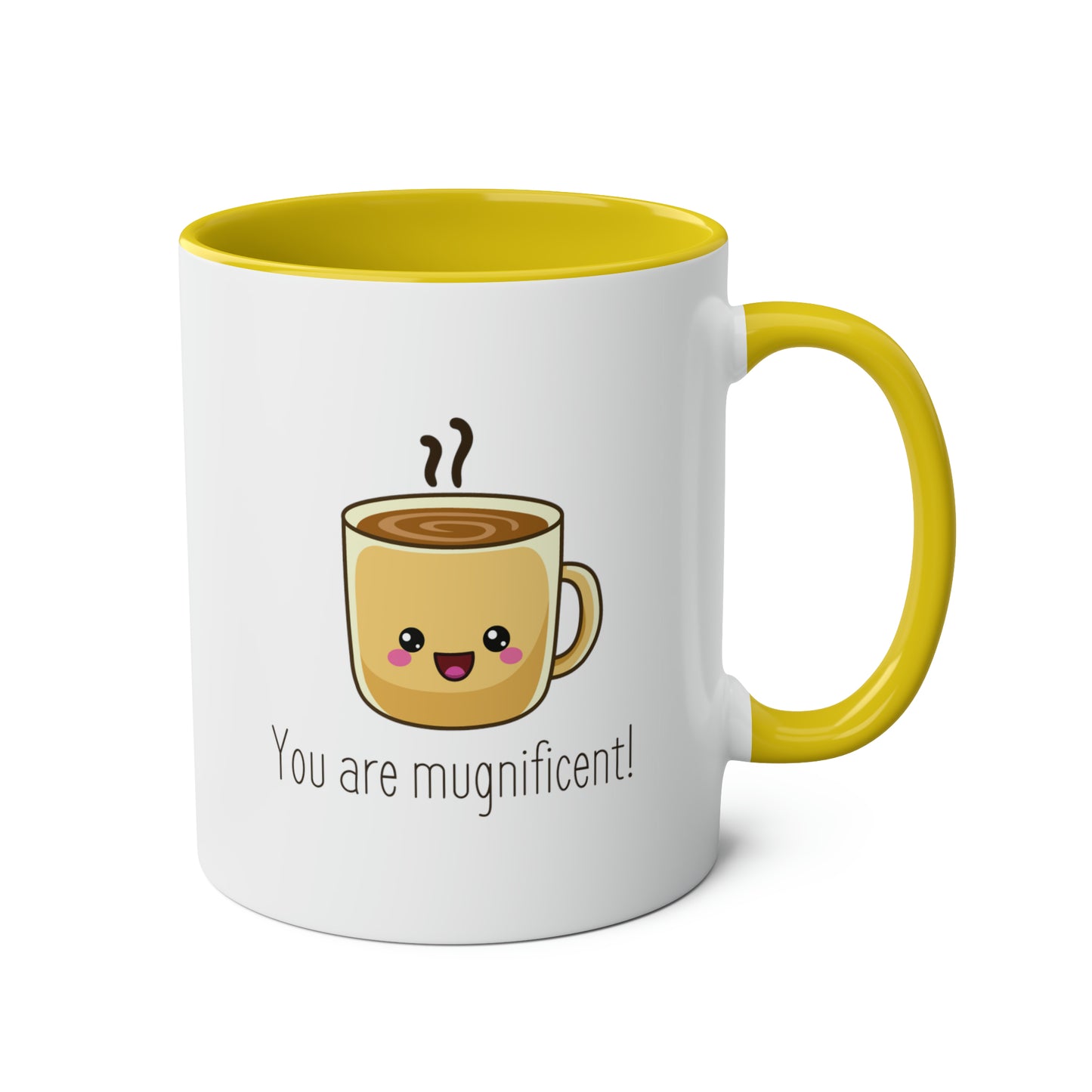 You Are Mugnificent Mug