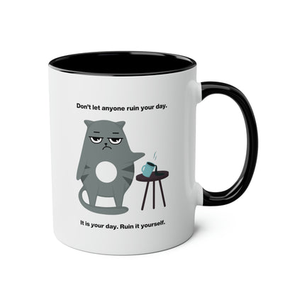 Grumpy Cat Mug: Don't let anyone ruin your day