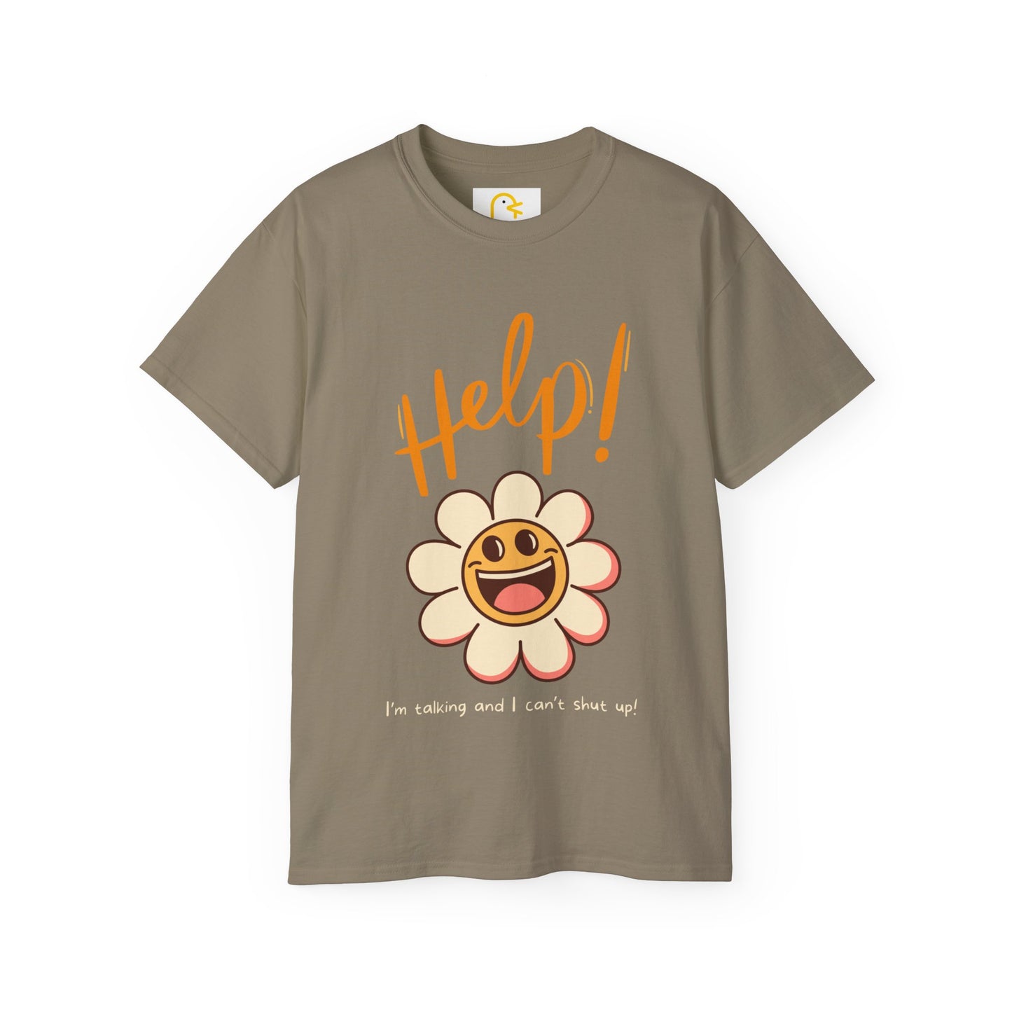 Flower T-shirt: Help! I'm talking and I can't shut up