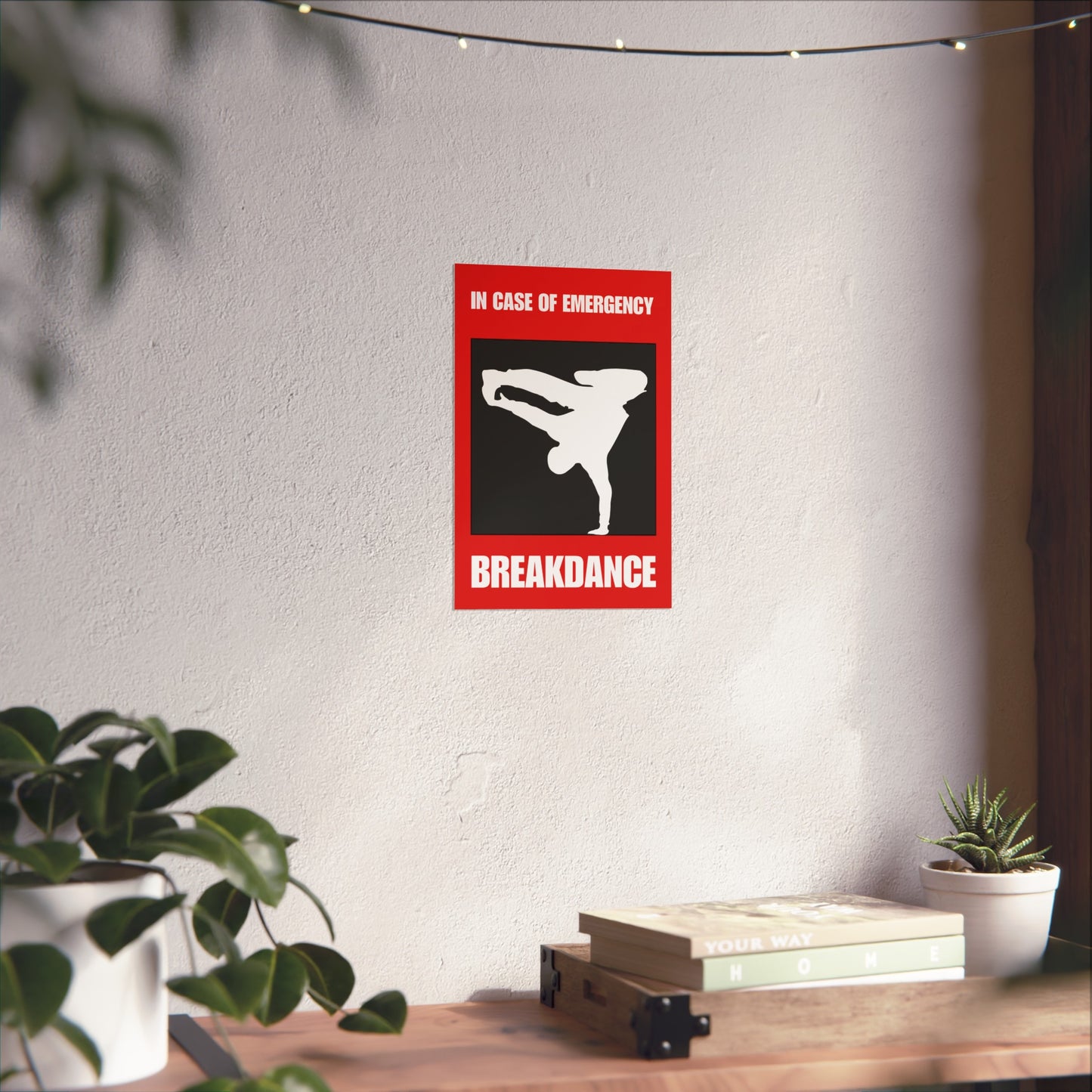 In case of emergency breakdance Poster