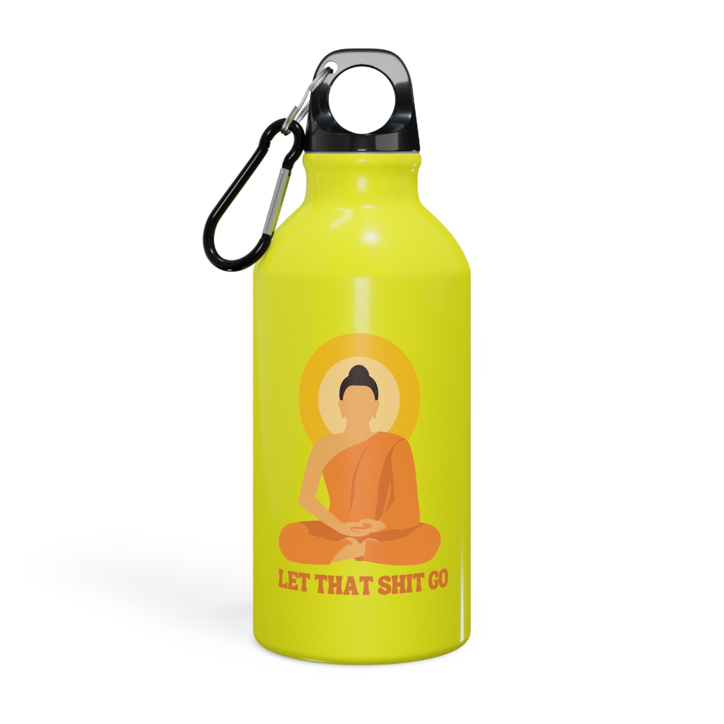 Buddha Water Bottle: Let That Shit Go