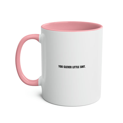 Graduation Mug: Congratulations (You Clever Little Shit)