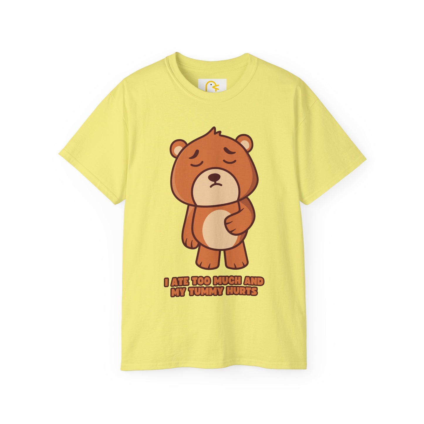 Bear T-shirt: I ate too much and my tummy hurts