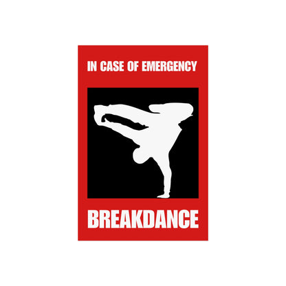 In case of emergency breakdance Poster