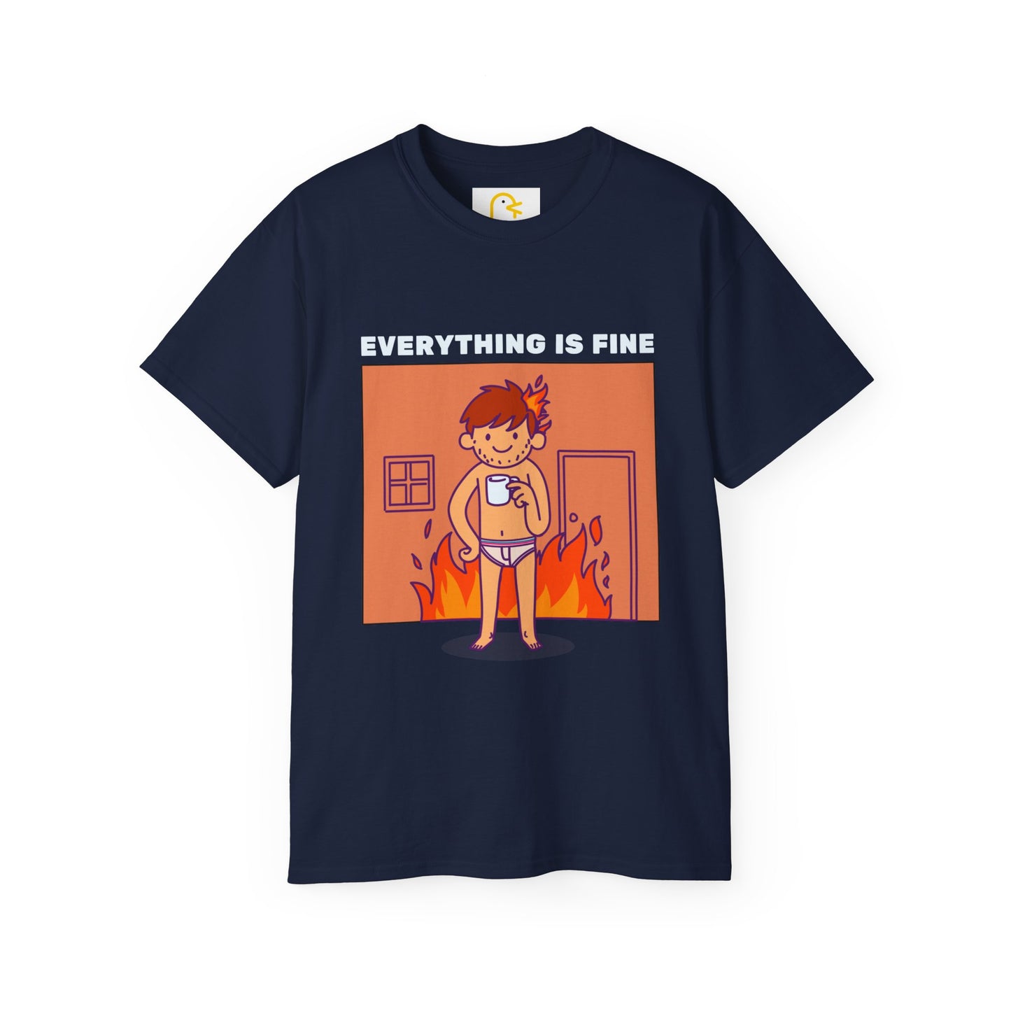 Man on Fire T-shirt: Everything is fine