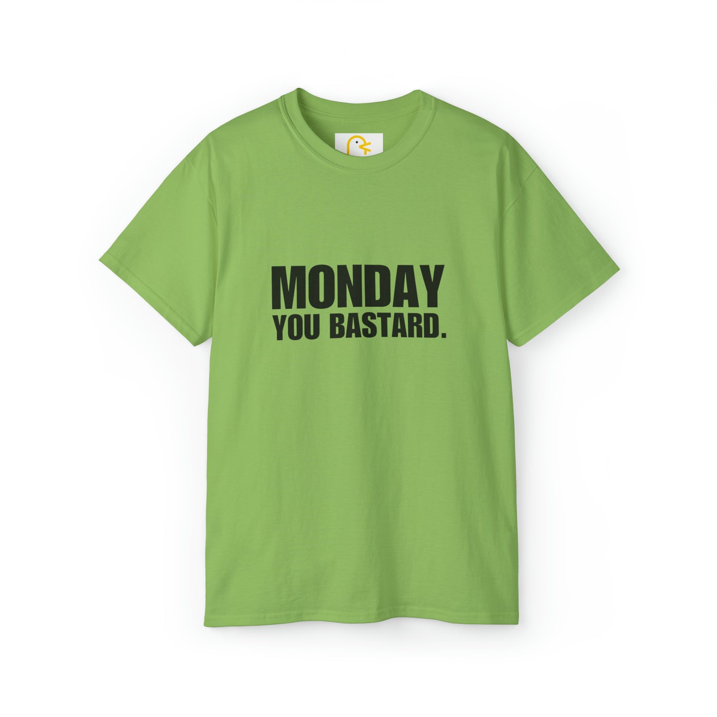 Monday You Bastard T-shirt