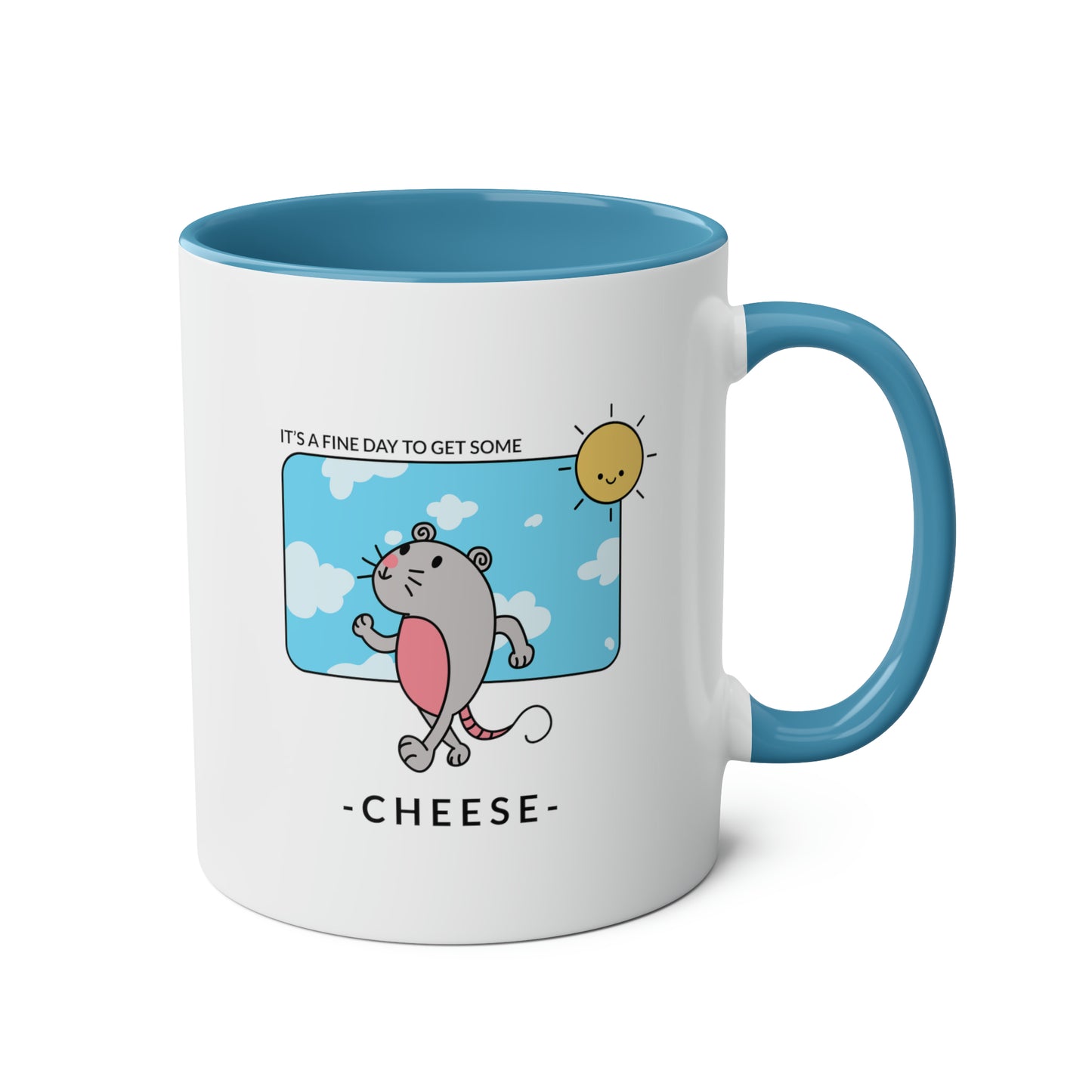 Mouse Mug: It's a fine day to get some cheese