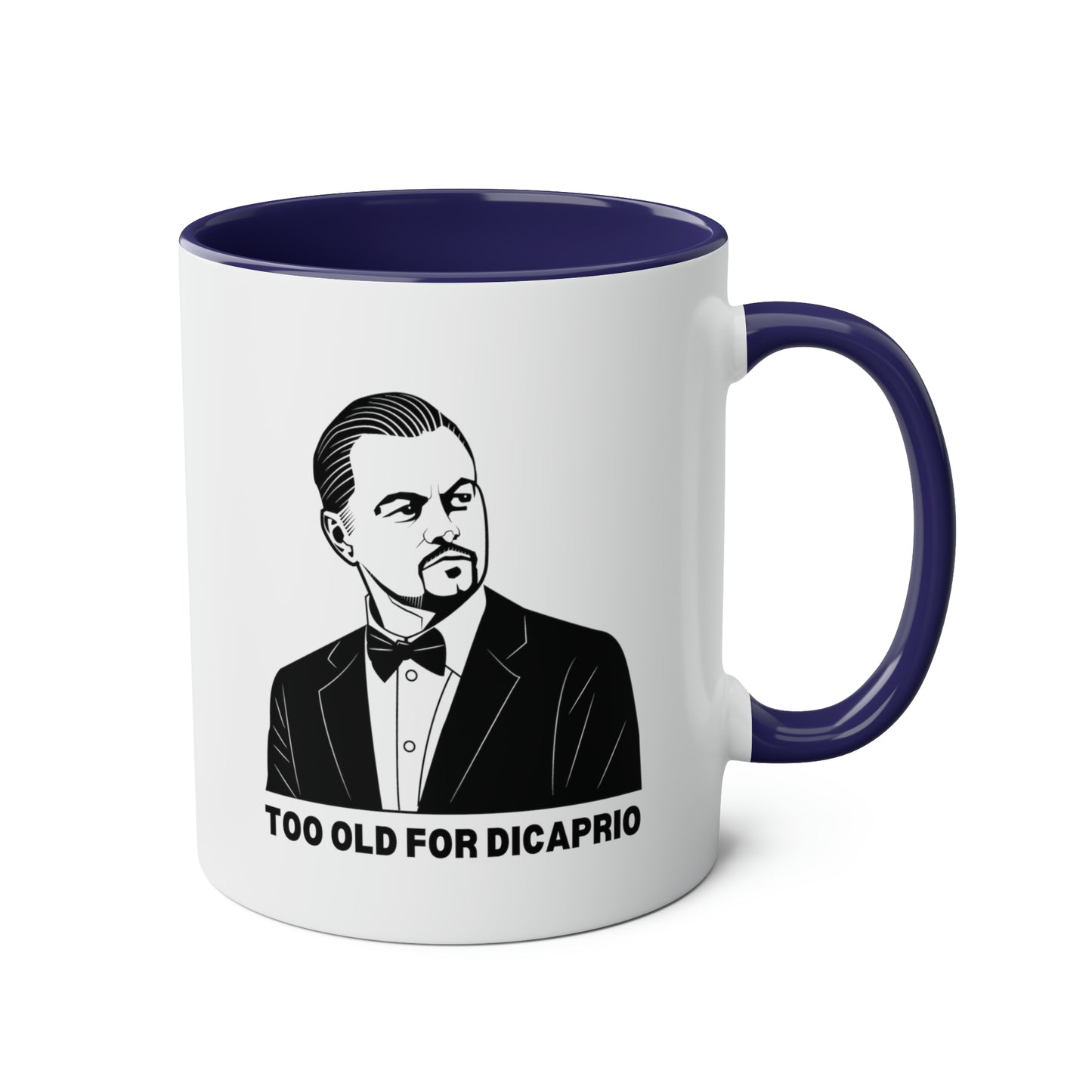 Too Old For DiCaprio Mug