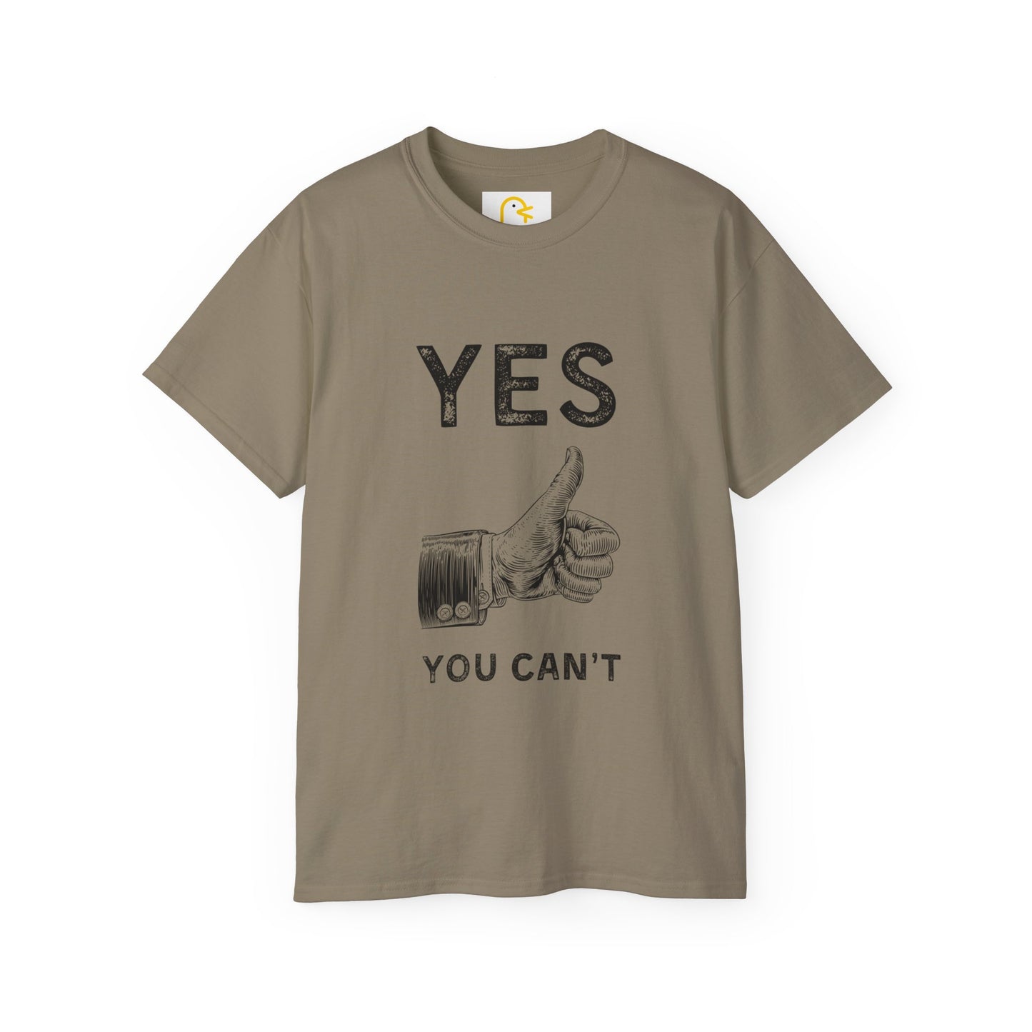 Yes You Can't T-shirt