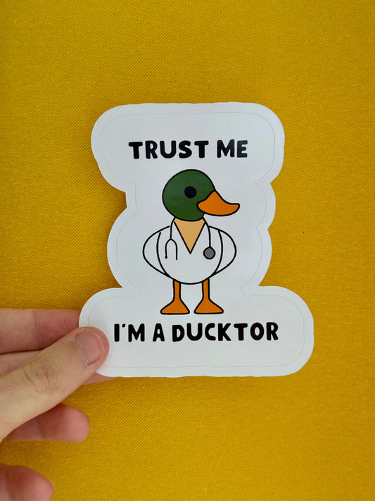 Trust Me I'm A Ducktor Sticker | Not Made For This