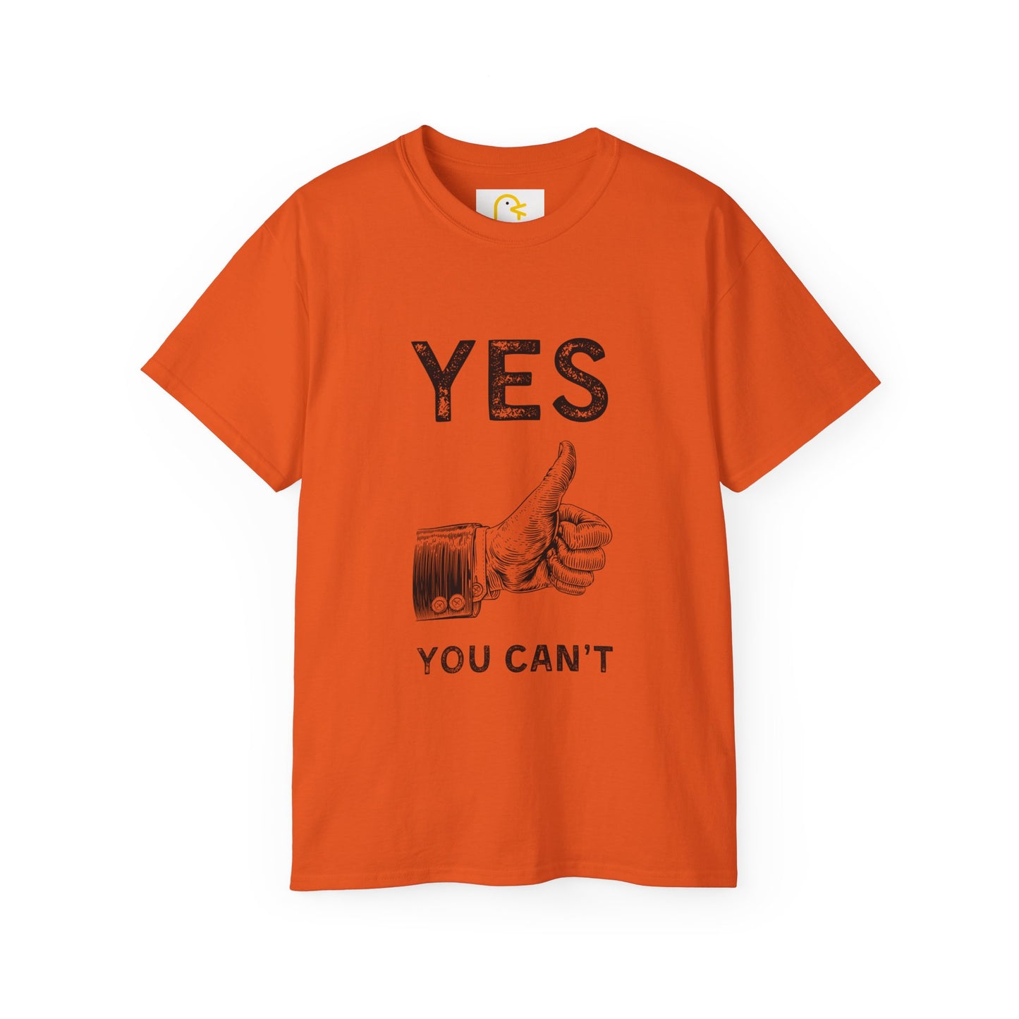 Yes You Can't T-shirt