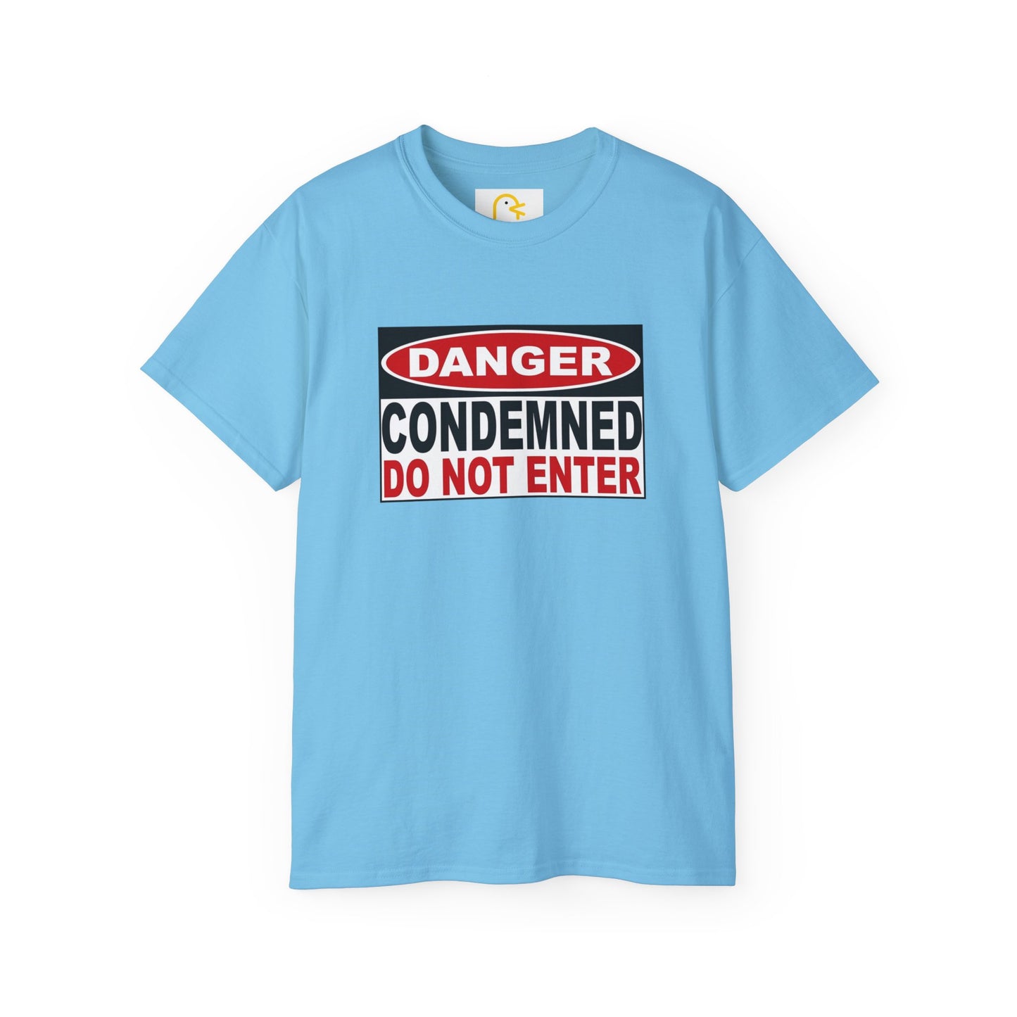 Danger: Condemned Do Not Enter T-shirt