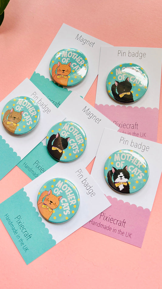 Mother of Cats Gift Pin Badge or Magnet- Handmade Accessory