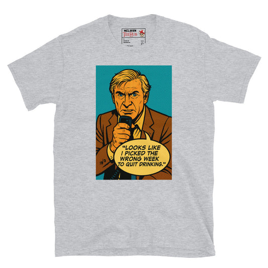 Airplane Movie "Wrong Week to Quit Drinking" T-Shirt