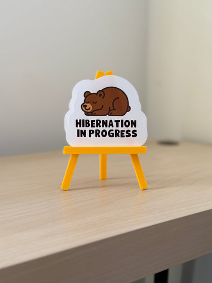 Hybernation in Progress Sticker | Not Made For This