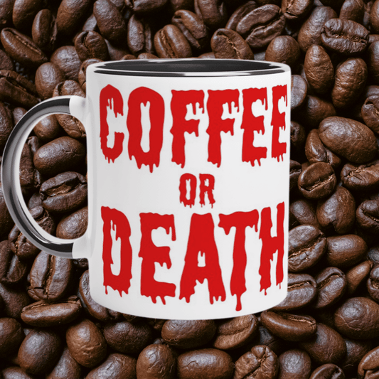 Coffee or Death Mug