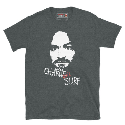 Charlie Dont Surf T-Shirt