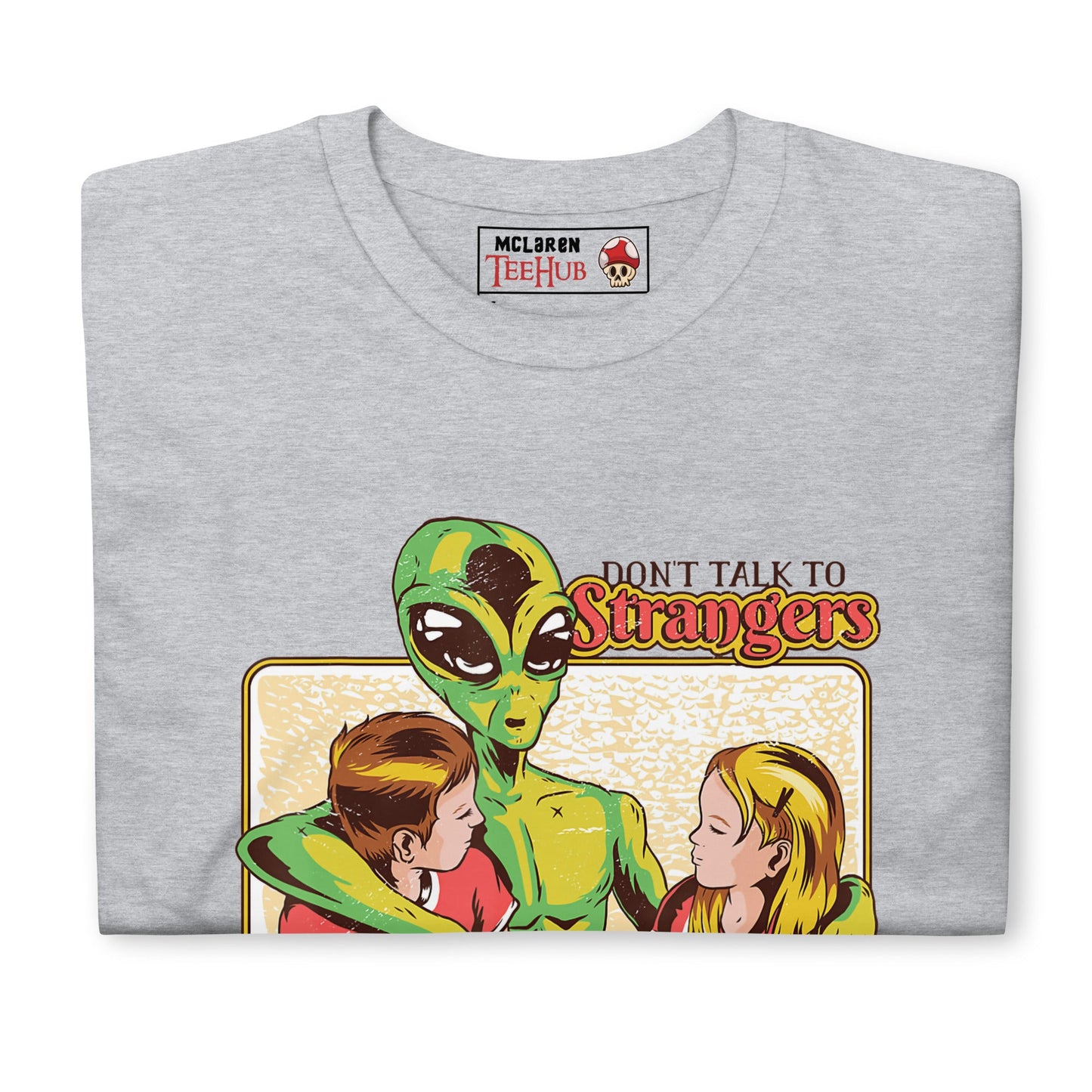 Don't Talk to Strangers T-Shirt