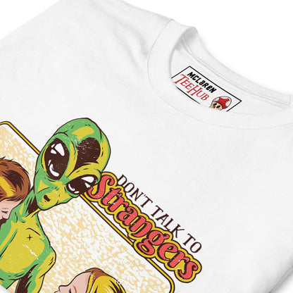 Don't Talk to Strangers T-Shirt