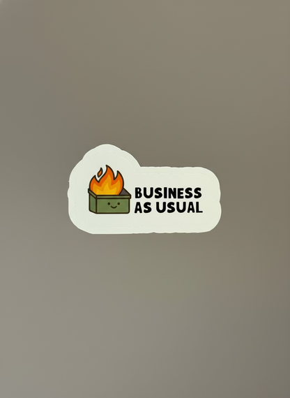 Dumpster Fire Sticker | Not Made For This