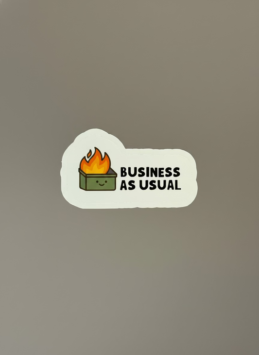 Dumpster Fire Sticker | Not Made For This